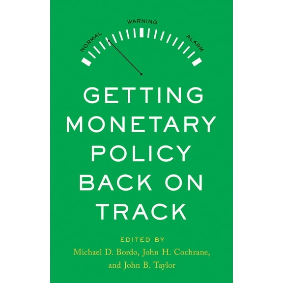 Getting Monetary Policy Back on Track (Hardcover)