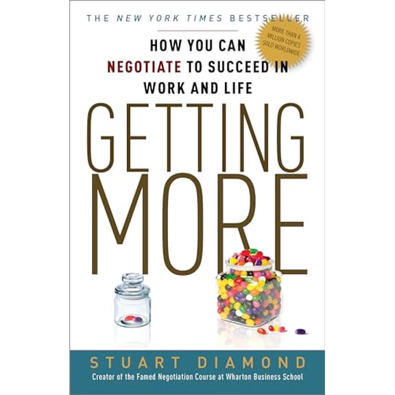Pre-Owned Getting More: How You Can Negotiate to Succeed in Work and Life (Paperback) 0307716902 9780307716903