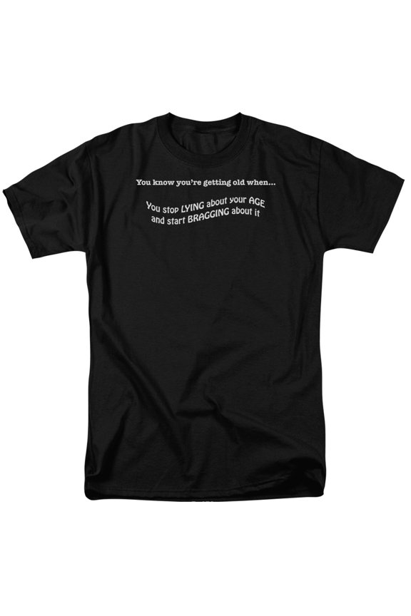 Getting Old Lying About Age Officially Licensed Adult T Shirt