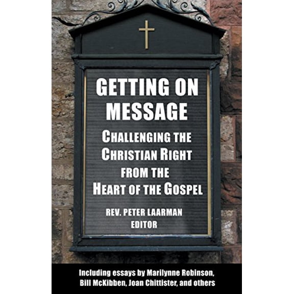 Pre-Owned Getting On Message : Challenging the Christian Right from Heart of Gospel (Paperback)