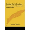 thumbnail image 1 of Getting One's Bearings : Observations For Direction And Distance (1903) (Paperback), 1 of 1