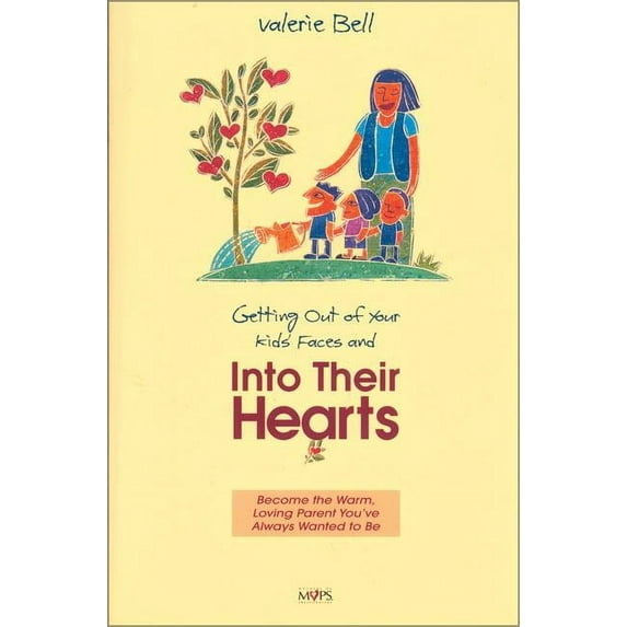 Getting Out of Your Kids' Faces and Into Their Hearts, (Paperback)