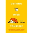 thumbnail image 1 of Pre-Owned Getting Over Yourself: Trading Believe-In-Yourself Religion for Christ-Centered Christianity (Paperback) 0802423078 9780802423078, 1 of 1