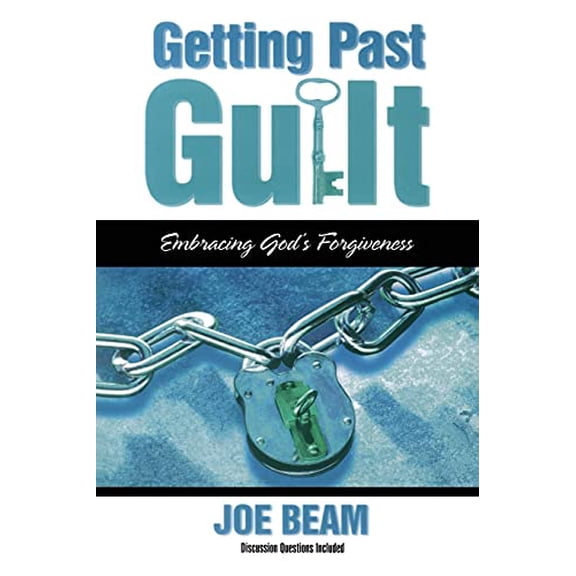Pre-Owned Getting Past Guilt: Embracing God's Forgiveness (Paperback) 1582292949 9781582292946