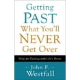 thumbnail image 1 of Getting Past What You'll Never Get Over: Help for Dealing with Life's Hurts, (Paperback), 1 of 1