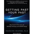 thumbnail image 1 of Pre-Owned Getting Past Your Past: Take Control of Your Life With Self-Help Techniques from EMDR Therapy Paperback, 1 of 1