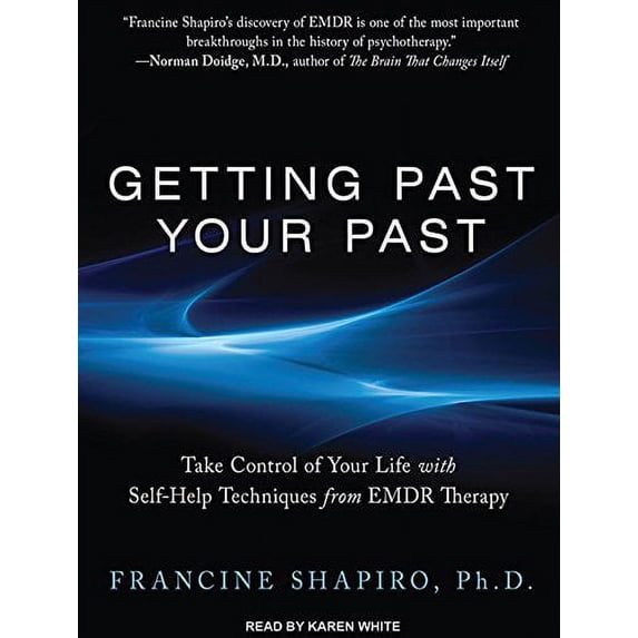 Pre-Owned Getting Past Your Past: Take Control of Your Life With Self-Help Techniques from EMDR Therapy Paperback