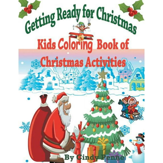 Getting Ready for Christmas: Kids Coloring Book of Christmas Activities (Paperback)
