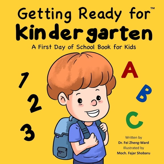 Getting Ready for Kindergarten: A First Day of School Book for Kids, (Paperback)