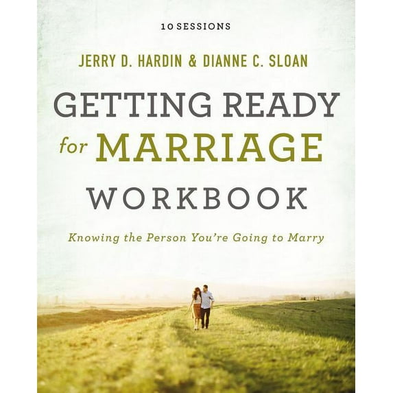 Getting Ready for Marriage Workbook: Knowing the Person You're Going to Marry, (Paperback)
