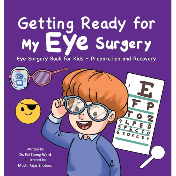 Getting Ready for My Eye Surgery: Eye Surgery Book for Kids - Preparation and Recovery, (Hardcover)