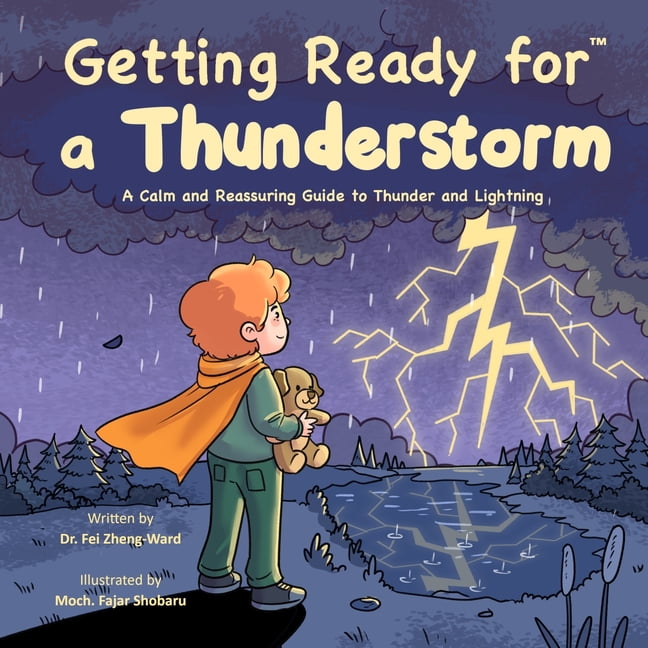 Getting Ready for a Thunderstorm: A Calm and Reassuring Guide to Thunder and Lightning, (Paperback)