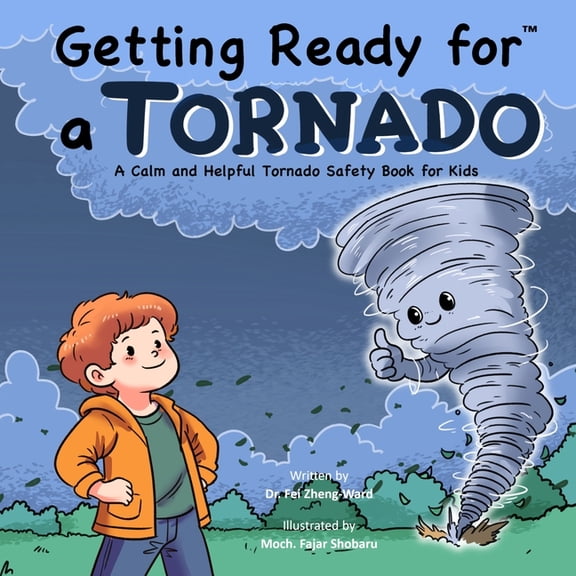 Getting Ready for a Tornado: A Calm and Helpful Tornado Safety Book for Kids, (Paperback)