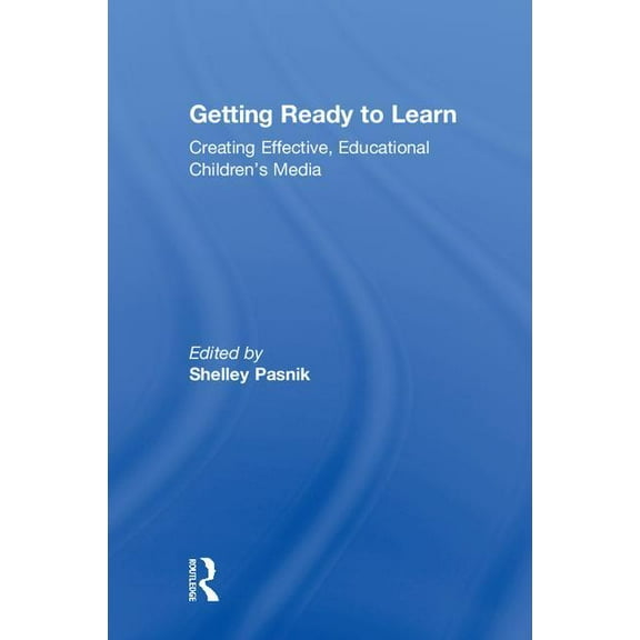 Getting Ready to Learn: Creating Effective, Educational Children's Media, (Hardcover)