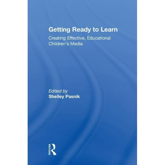 Getting Ready to Learn: Creating Effective, Educational Children's Media, (Hardcover)