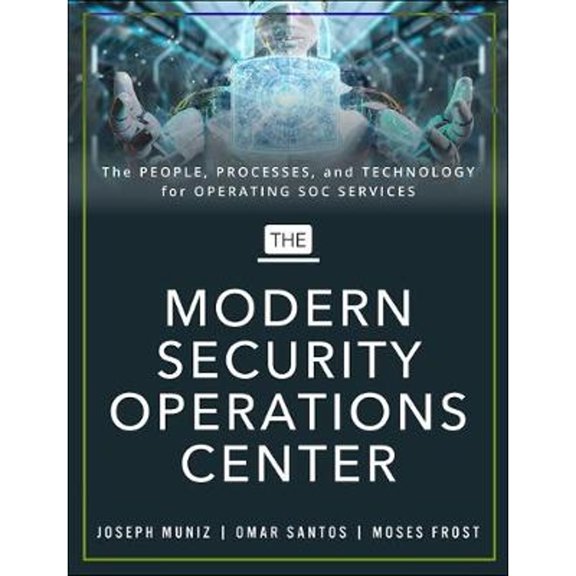 Pre-Owned The Modern Security Operations Center (Paperback) 0135619858 9780135619858