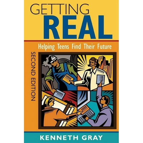 Getting Real: Helping Teens Find Their Future, (Paperback)