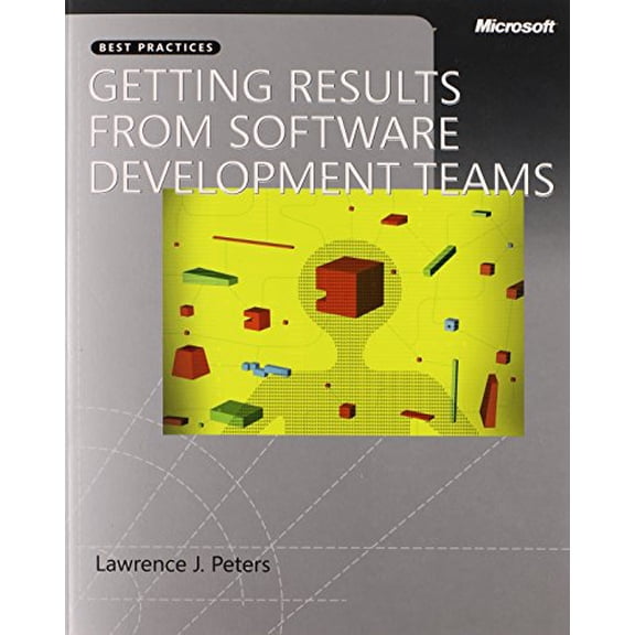 Pre-Owned Getting Results from Software Development Teams, 9780735623460, 0735623465, Paperback, 1 edition