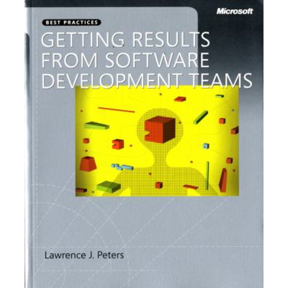 Pre-Owned Getting Results from Software Development Teams, 9780735623460, 0735623465, Paperback, 1 edition
