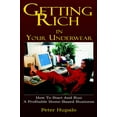 thumbnail image 1 of Pre-Owned Getting Rich In Your Underwear: How To Start And Run A Profitable Home-Based Business (Paperback) 0967162483 9780967162485, 1 of 1