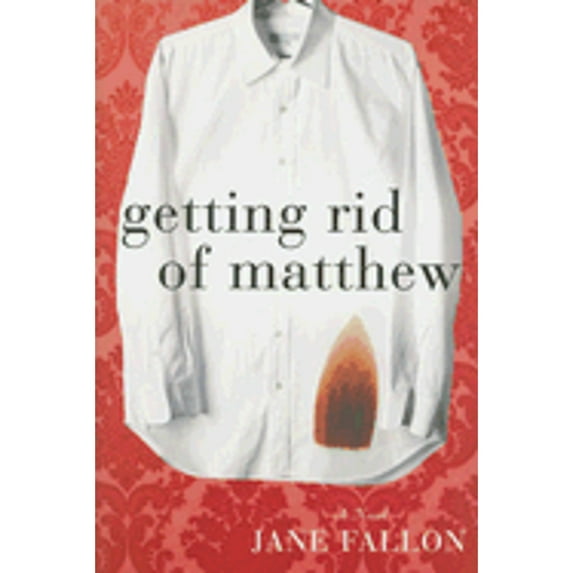 Pre-Owned Getting Rid of Matthew (Hardcover) 140130320X 9781401303204