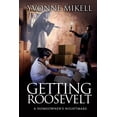 thumbnail image 1 of Getting Roosevelt--A Homeowner's Nightmare, (Paperback), 1 of 1