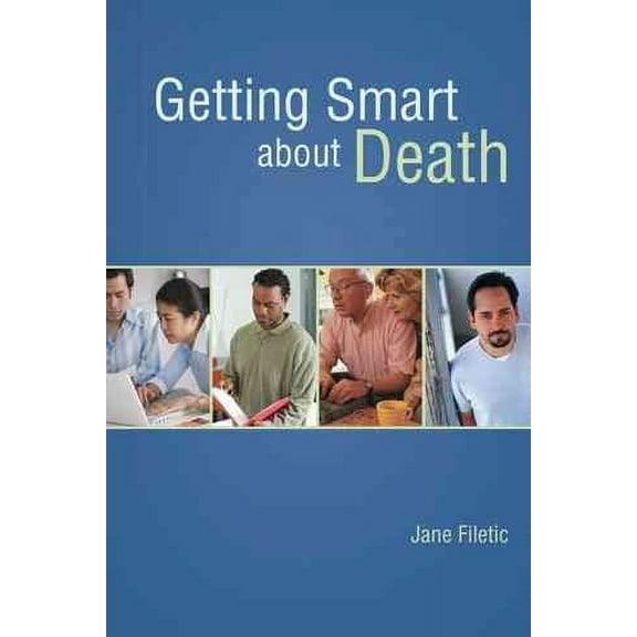 Getting Smart about Death (Paperback)