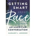thumbnail image 1 of Getting Smart about Race: An American Conversation, (Paperback), 1 of 1