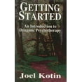 thumbnail image 1 of Getting Started: An Introduction to Dynamic Psychotherapy, (Hardcover), 1 of 1