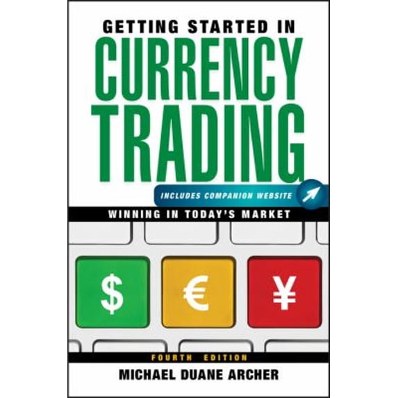 Pre-Owned Getting Started in Currency Trading, + Companion Website: Winning in Today's Market (Paperback) 1118251652 9781118251652