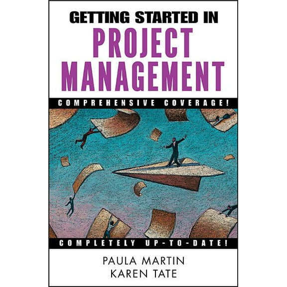 Getting Started In... Getting Started in Project Management, Book 47, (Paperback)