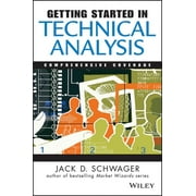 JACK D SCHWAGER Getting Started In... Getting Started in Technical Analysis, Book 19, (Paperback)