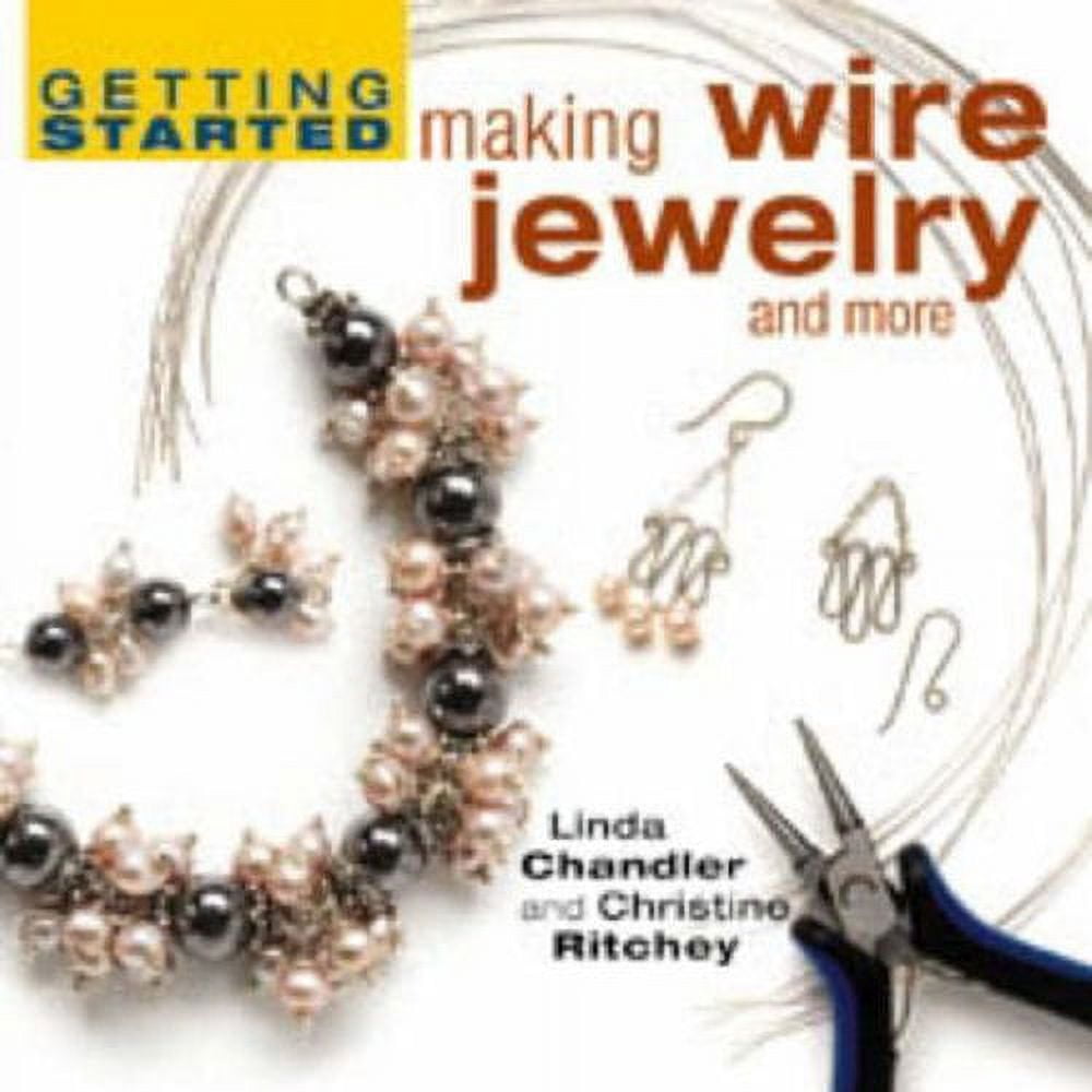 Pre-Owned Getting Started Making Wire Jewelry and More, 9781931499873 ...