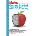 thumbnail image 1 of Getting Started with 3D Printing: A Hands-On Guide to the Hardware, Software, and Services Behind the New Manufacturing Revolution (Paperback), 1 of 1