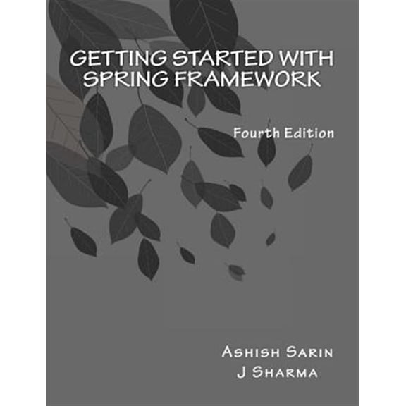 Pre-Owned Getting started with Spring Framework: covers Spring 5 Paperback