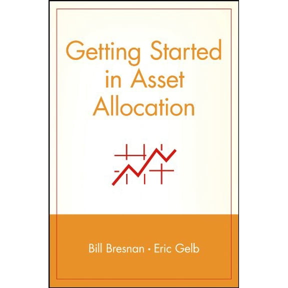 Pre-Owned Getting Started in Asset Allocation: Comprehensive Coverage Completely Up-To-Date (Paperback) 0471326844 9780471326847