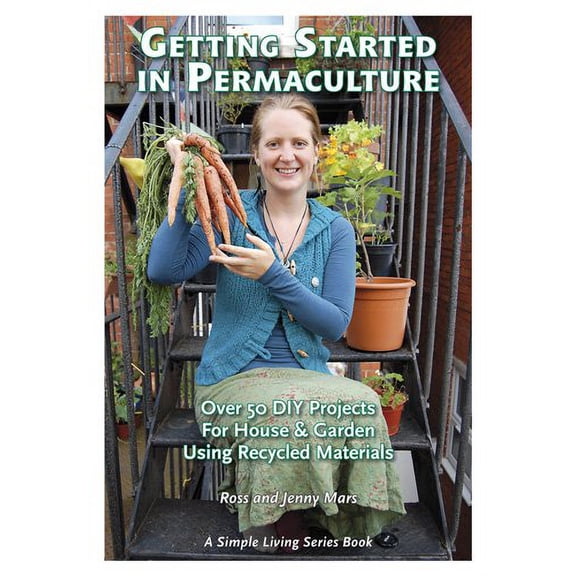 Pre-Owned Getting Started in Permaculture: 50 Practical Projects to Build and Design Productive Gardens, 2nd Edition (Simple Living Series) (Paperback) 185623035X 9781856230353