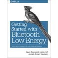 thumbnail image 1 of Getting Started with Bluetooth Low Energy: Tools and Techniques for Low-Power Networking (Paperback), 1 of 2
