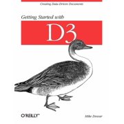 Getting Started with D3 Creating Data-Driven Documents Paperback