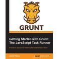 thumbnail image 1 of Getting Started with Grunt: The JavaScript Task Runner, (Paperback), 1 of 1