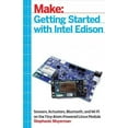 thumbnail image 1 of Getting Started with Intel Edison: Sensors, Actuators, Bluetooth, and Wi-Fi on the Tiny Atom-Powered Linux Module (Paperback), 1 of 1