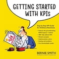 thumbnail image 1 of Getting Started with KPIs: Step-by-step KPI guide for ambitious businesses, (Paperback), 1 of 1