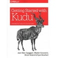 thumbnail image 1 of Getting Started with Kudu: Perform Fast Analytics on Fast Data (Paperback), 1 of 1