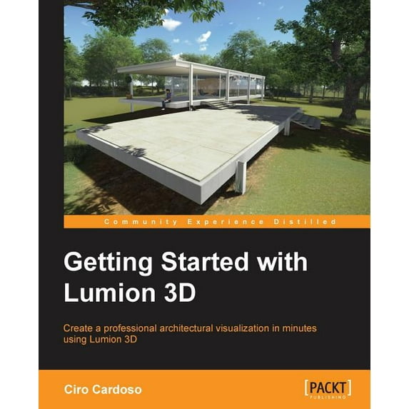 Getting Started with Lumion 3D Paperback 1849699496 9781849699495 Ciro Cardoso