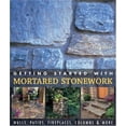 thumbnail image 1 of Pre-Owned Getting Started with Mortared Stonework: Walls, Patios, Fireplaces, Columns & More (Hardcover) by Cody Macfie, 1 of 1