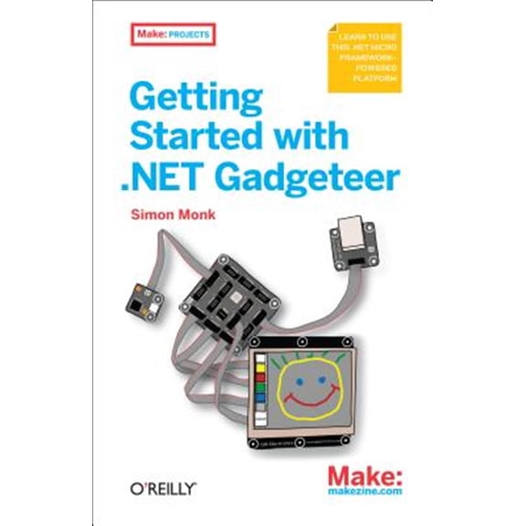 Pre-Owned Getting Started with .NET Gadgeteer: Learn to Use This .Net Micro Framework-Powered Platform (Make: Projects) Paperback
