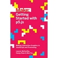thumbnail image 1 of Pre-Owned Getting Started with P5.Js: Making Interactive Graphics in JavaScript and Processing (Paperback) 1457186772 9781457186776, 1 of 1