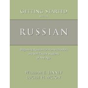 Getting Started with Russian Beginning Russian for Homeschoolers and Self-Taught Students of Any Age, Paperback