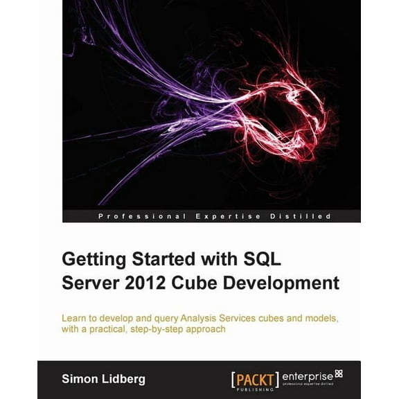 Getting Started with SQL Server 2012 Cube Development, (Paperback)