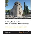 thumbnail image 1 of Getting Started with SQL Server 2014 Administration, (Paperback), 1 of 1